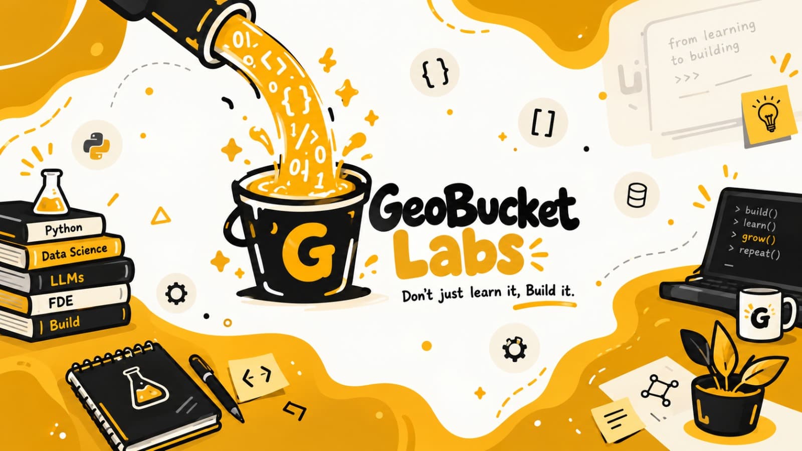 GeoBucket Labs. Don't just learn it, Build it.